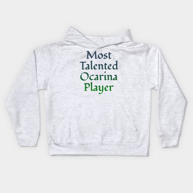 Most Talented Ocarina Player Kids Hoodie by coloringiship